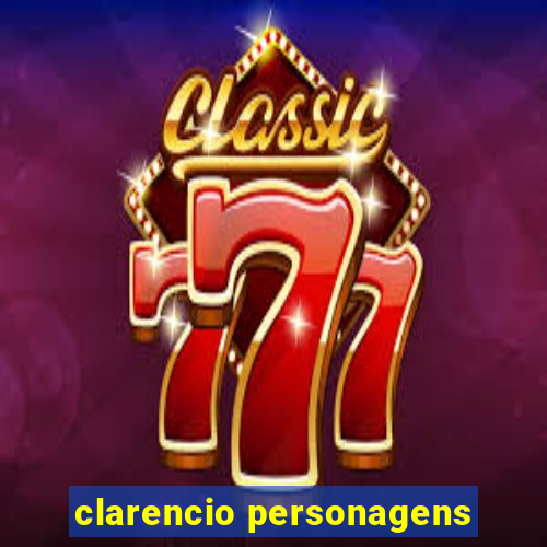 clarencio personagens